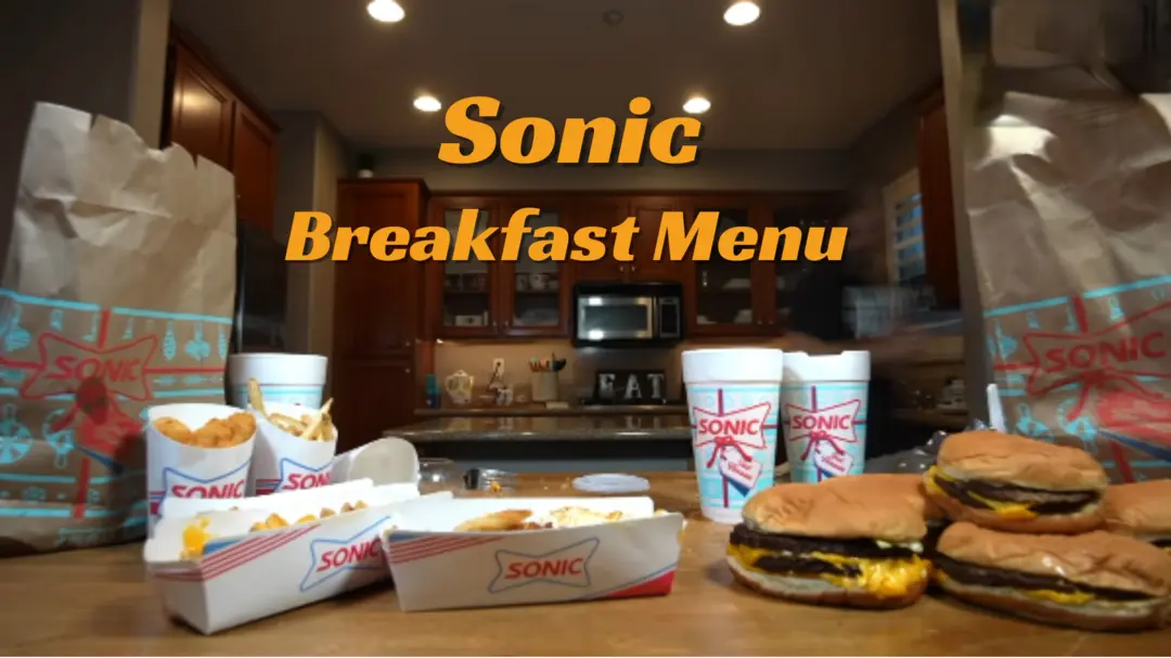 Sonic Breakfast Menu & Prices A Complete Guide [2024]